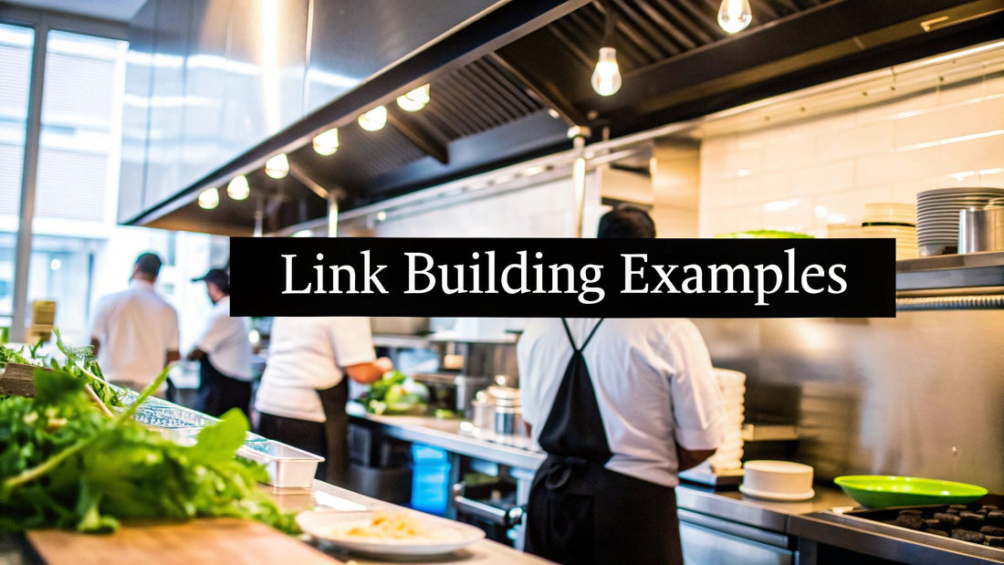 10 Actionable Link Building Examples for Restaurant Equipment Sellers in 2026