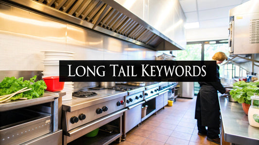 Long Tail Keyword Research for Kitchen Equipment